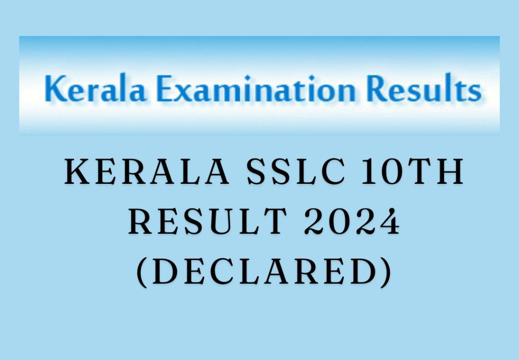 Kerala SSLC 10th Result 2024 (Declared) Check Result Online In (results.kite.kerala.gov.in)